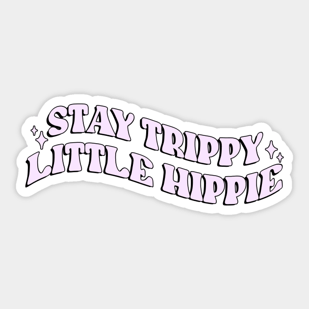 Stay Trippie Little Hippie Sticker by CelestialTees